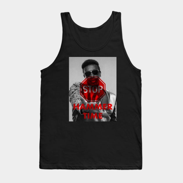 Stop. Hammer Time. Tank Top by SkipBroTees